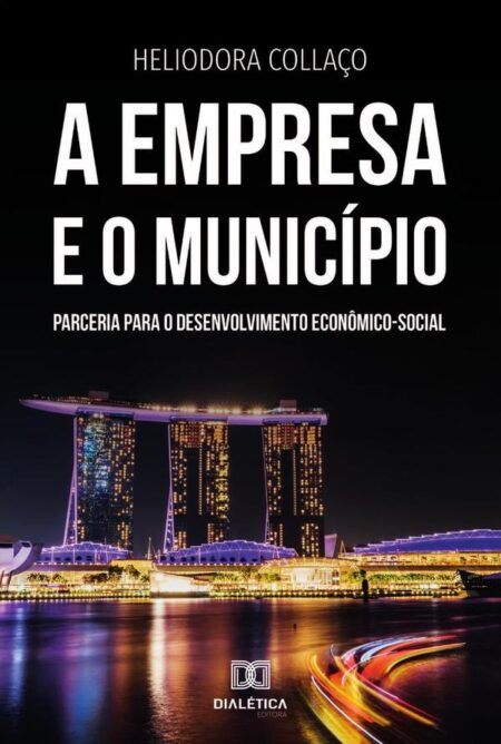 A Empresa e o Município:parceria para o desenvolvimento econômico-social