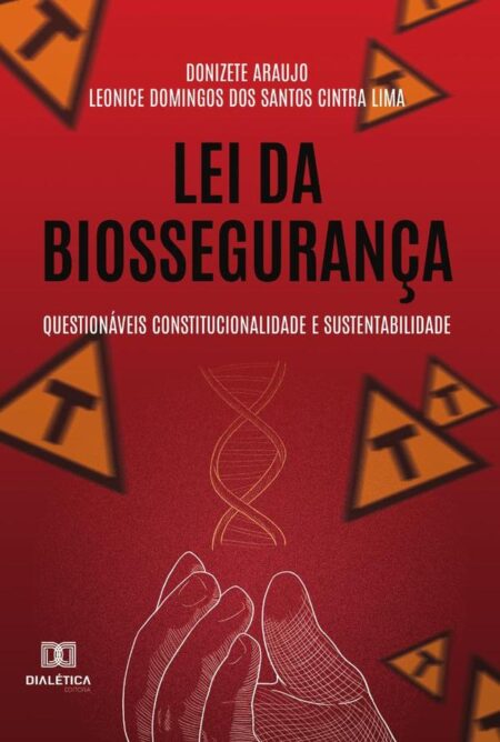 Lei da Biossegurança:questionáveis constitucionalidade e sustentabilidade