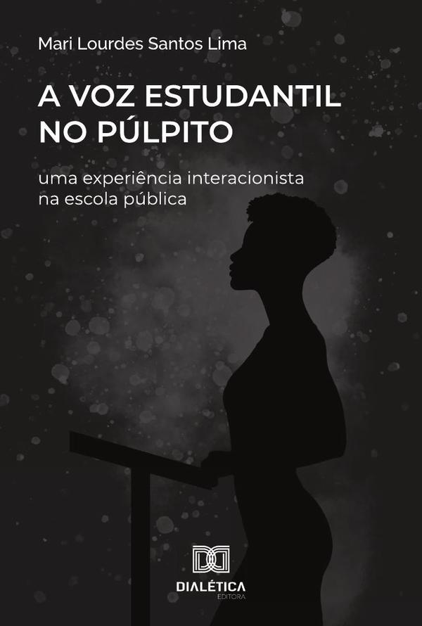 A voz estudantil no púlpito:uma experiência interacionista na escola pública