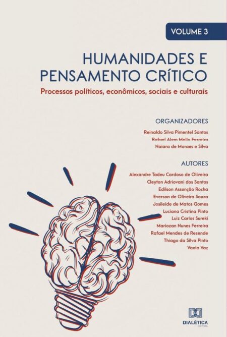 Humanidades e pensamento crítico - processos políticos, econômicos, sociais e culturais:Volume 3