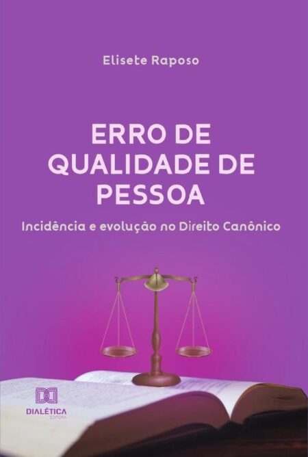 Erro de Qualidade de Pessoa:incidência e evolução no Direito Canônico