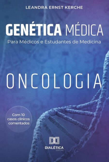 Genética Médica para Médicos e Estudantes de Medicina:Oncologia