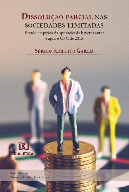 Dissolução parcial nas sociedades limitadas. Estudo empírico da apuração de haveres antes e após o CPC de 2015