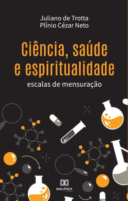 Ciência, saúde e espiritualidade:escalas de mensuração