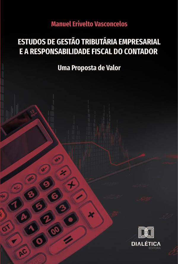 Estudos de gestão tributária empresarial e a responsabilidade fiscal do contador:uma proposta de valor