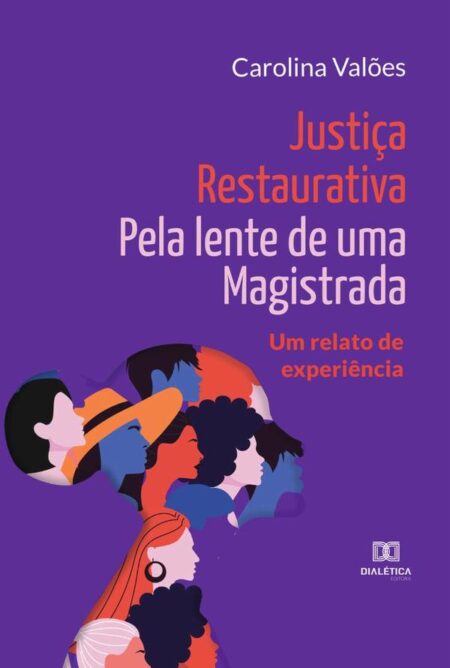Justiça Restaurativa pela lente de uma Magistrada:um relato de experiência