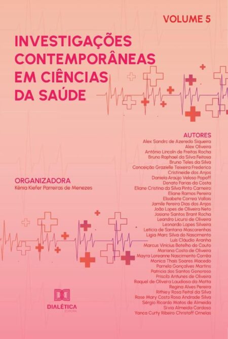 Investigações contemporâneas em Ciências da Saúde:Volume 5