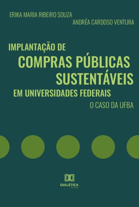 Implantação de compras públicas sustentáveis em universidades federais:o caso da UFBA