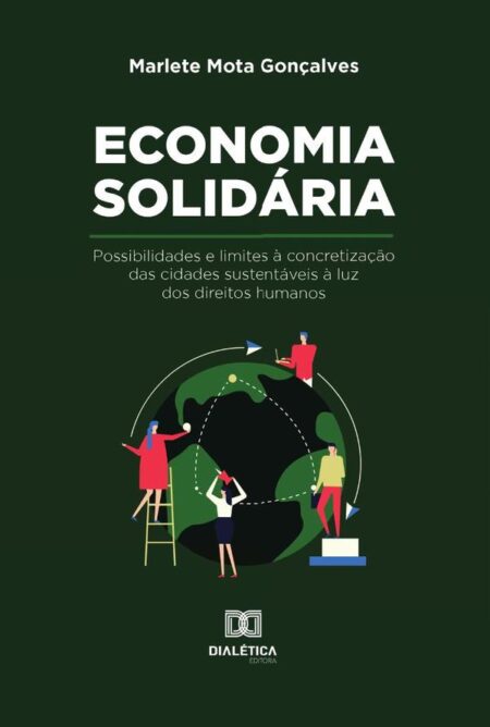 Economia solidária:possibilidades e limites à concretização das cidades sustentáveis à luz dos direitos humanos