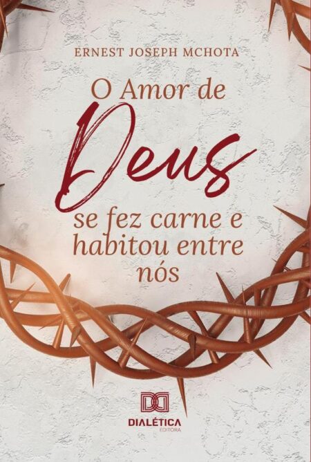 O Amor de Deus se fez carne e habitou entre nós
