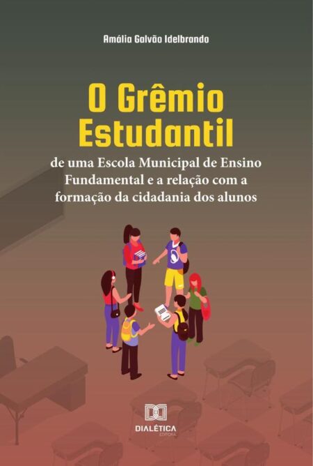 O Grêmio Estudantil de uma Escola Municipal de Ensino Fundamental e a relação com a formação da cidadania dos alunos