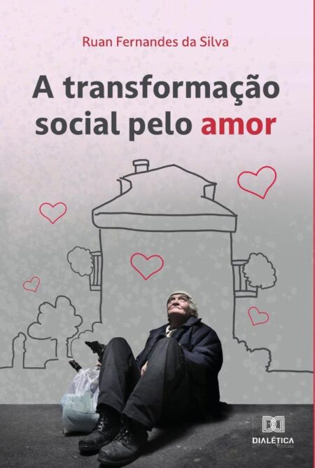 A transformação social pelo Amor