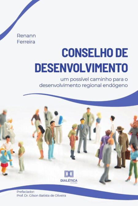 Conselho de Desenvolvimento:um possível caminho para o desenvolvimento regional endógeno