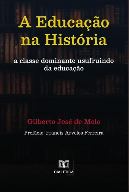 A Educação na História:a classe dominante usufruindo da educação
