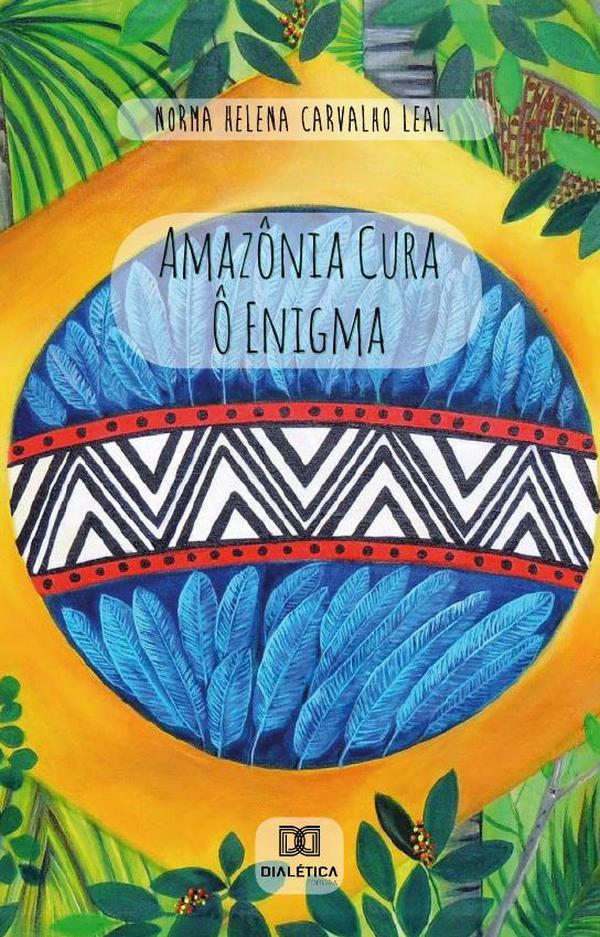 Amazônia Cura . Ô Enigma
