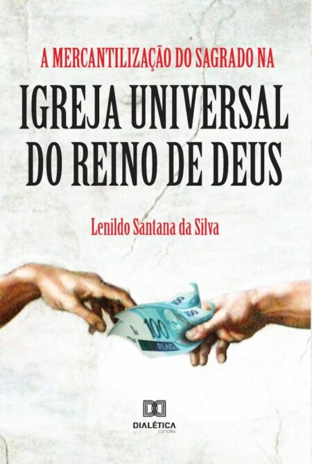 A Mercantilização do Sagrado na Igreja Universal do Reino de Deus