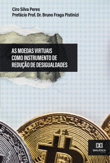 As Moedas Virtuais como Instrumento de Redução de Desigualdades