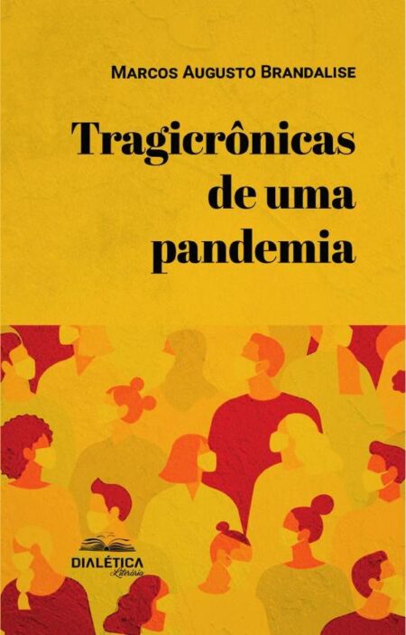 Tragicrônicas de uma pandemia