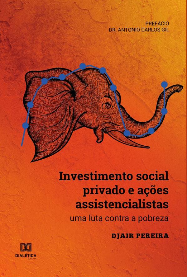 Investimento social privado e ações assistencialistas:uma luta contra a pobreza