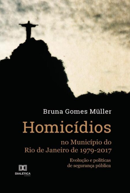 Homicídios no Município do Rio de Janeiro de 1979-2017:evolução e políticas de segurança pública