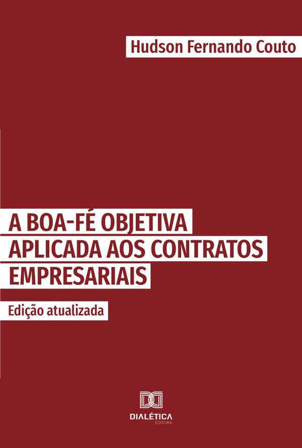A boa-fé objetiva aplicada aos contratos empresariais