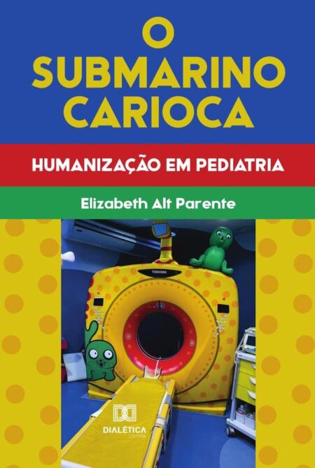 O Submarino Carioca:humanização em Pediatria