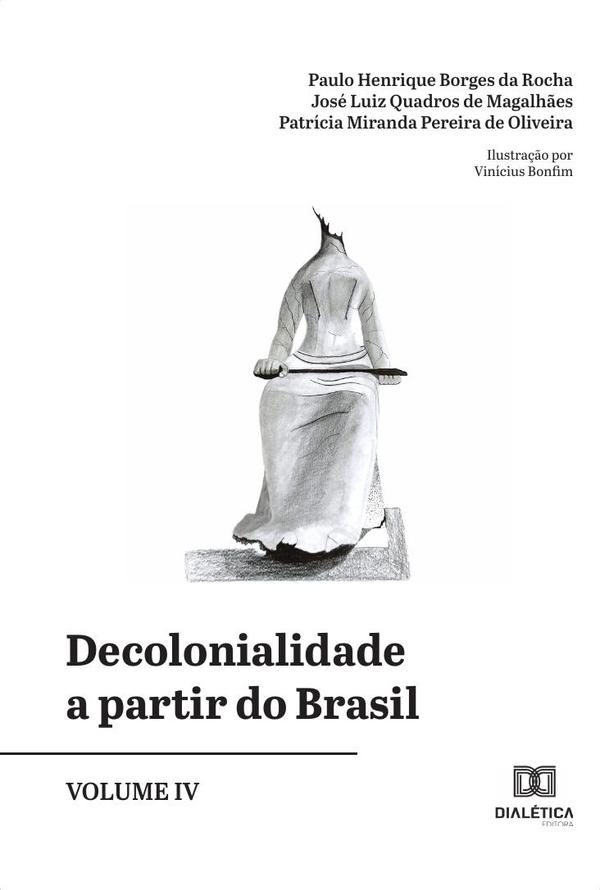 Decolonialidade a partir do Brasil - Volume 4
