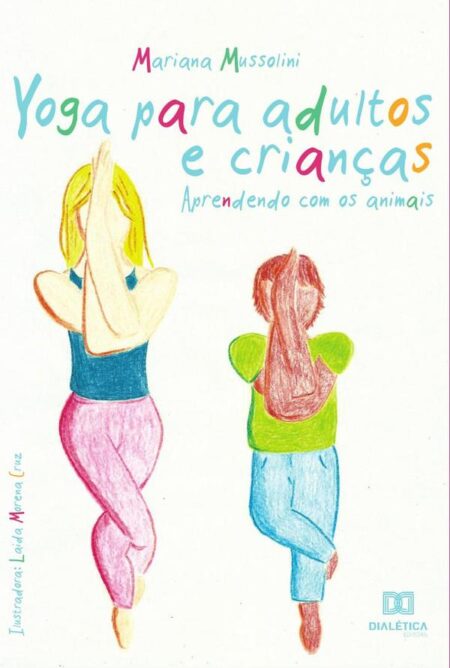 Yoga para adultos e crianças:aprendendo com os animais