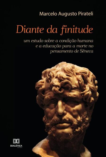 Diante da finitude:um estudo sobre a condição humana e a educação para a morte no pensamento de Sêneca