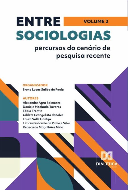 Entre sociologias - percursos do cenário de pesquisa recente:Volume 2