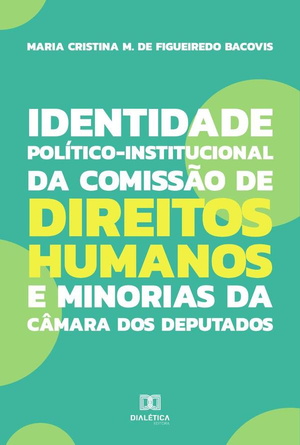 Identidade Político-Institucional da Comissão de Direitos Humanos e Minorias da Câmara dos Deputados