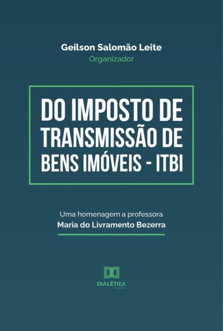 Do Imposto de Transmissão de Bens Imóveis - ITBI:uma homenagem a Professora Maria do Livramento Bezerra