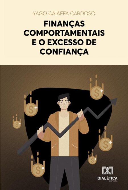 Finanças comportamentais e o excesso de confiança