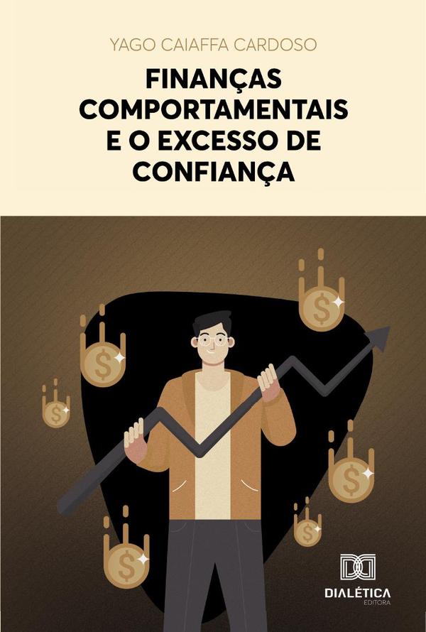 Finanças comportamentais e o excesso de confiança
