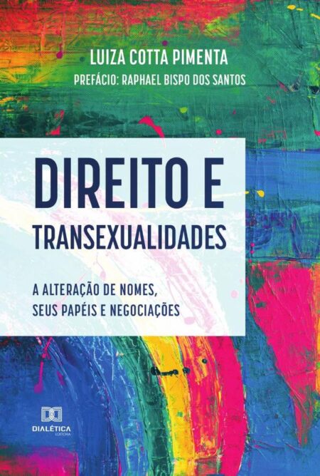 Direito e transexualidades:a alteração de nomes, seus papéis e negociações