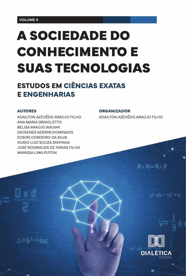 A sociedade do conhecimento e suas tecnologias - estudos em Ciências Exatas e Engenharias:Volume 4