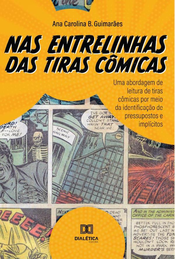 Nas Entrelinhas das Tiras Cômicas:uma abordagem de leitura de tiras cômicas por meio da identificação de pressupostos e implícitos