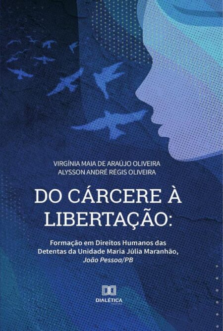 Do cárcere à libertação:formação em direitos humanos das detentas da Unidade Maria Júlia Maranhão, João Pessoa/PB
