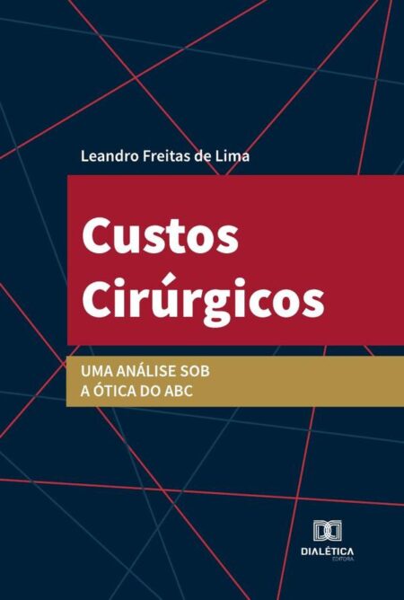 Custos Cirúrgicos:uma análise sob a ótica do ABC