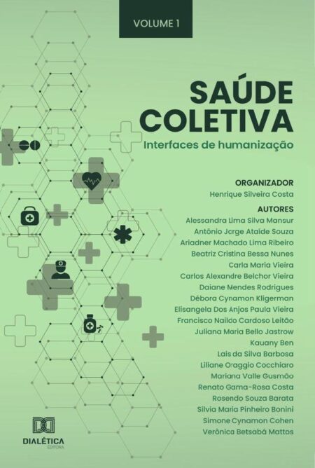 Saúde Coletiva: interfaces de humanização:Volume 1