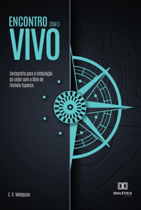 Encontro com o Vivo:Cartografia para a (Inter)Ação do Leitor com a Obra de Florbela Espanca