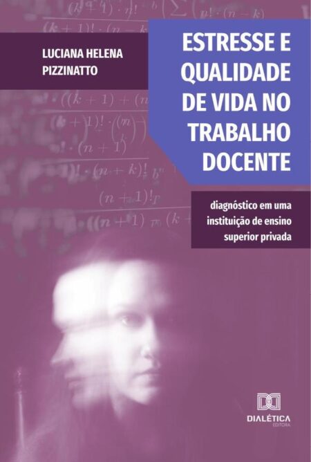 Estresse e qualidade de vida no trabalho docente:diagnóstico em uma instituição de ensino superior privada