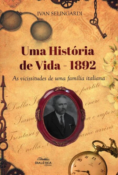Uma História de Vida (1892):as vicissitudes de uma família italiana