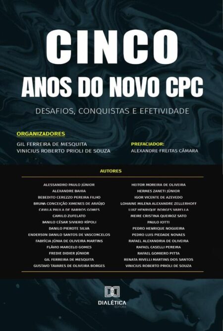 Cinco anos do novo CPC:desafios, conquistas e efetividade