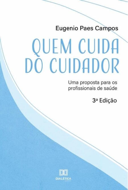 Quem cuida do cuidador:uma proposta para os profissionais de saúde