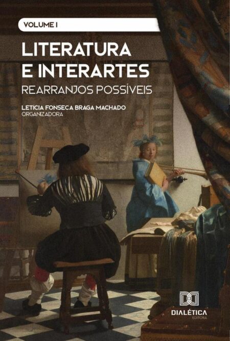 Literatura e interartes: rearranjos possíveis:Volume 1