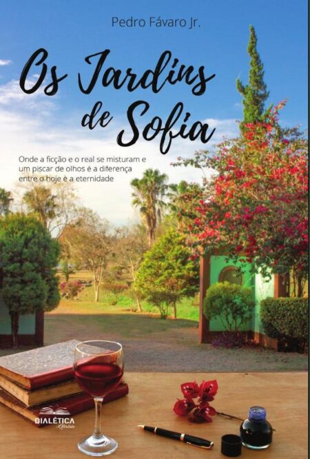 Os Jardins de Sofia:onde a ficção e o real se misturam e um piscar de olhos é a diferença entre o hoje e a eternidade