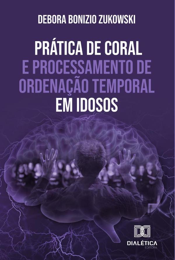 Prática de coral e processamento de ordenação temporal em idosos