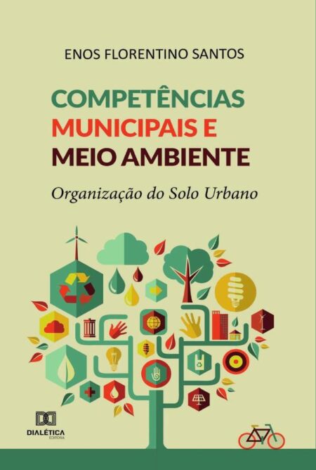 Competências municipais e meio ambiente:organização do solo urbano