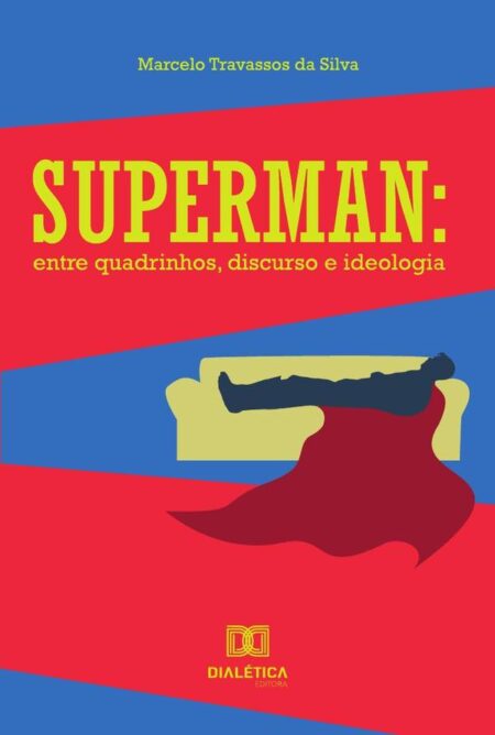 Superman:entre quadrinhos, discurso e ideologia